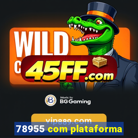 78955 com plataforma